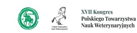 Zaproszenie na XVII Kongres Polskiego Towarzystwa Nauk Weterynaryjnych „Sanitas animalium pro salute homini”